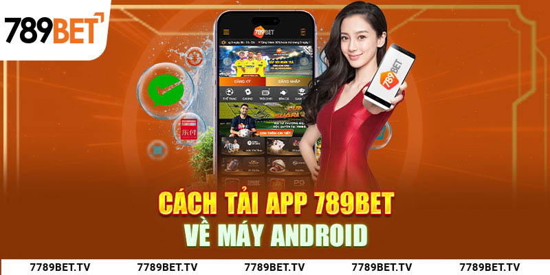 Cách tải app 789Bet về máy Android